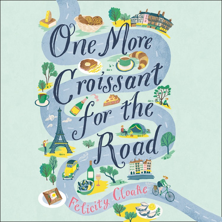 Cover image for One More Croissant for the Road: An absolute must-read from one of the greatest food writers of our time, isbn: 9780008304959