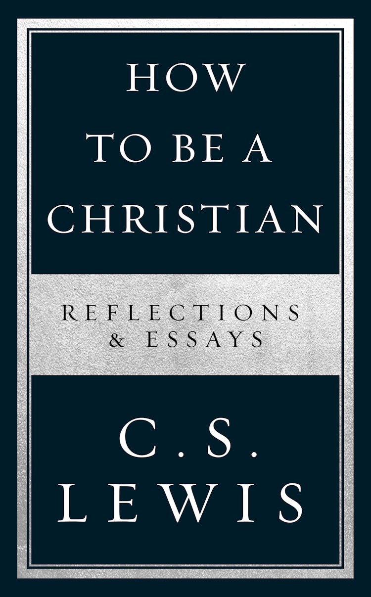 Cover image for How to Be a Christian: Reflections & Essays, isbn: 9780008307165