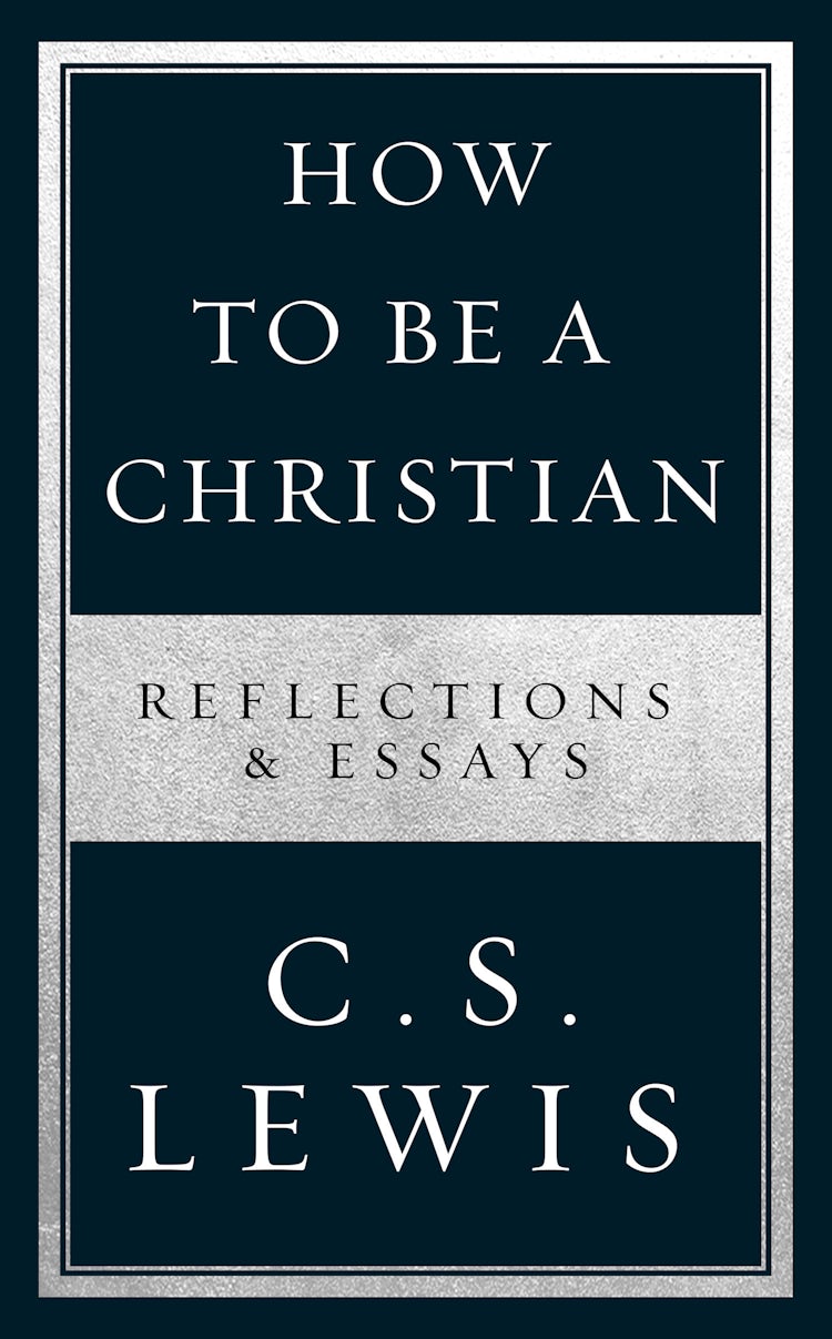 Cover image for How to Be a Christian: Reflections & Essays, isbn: 9780008307172