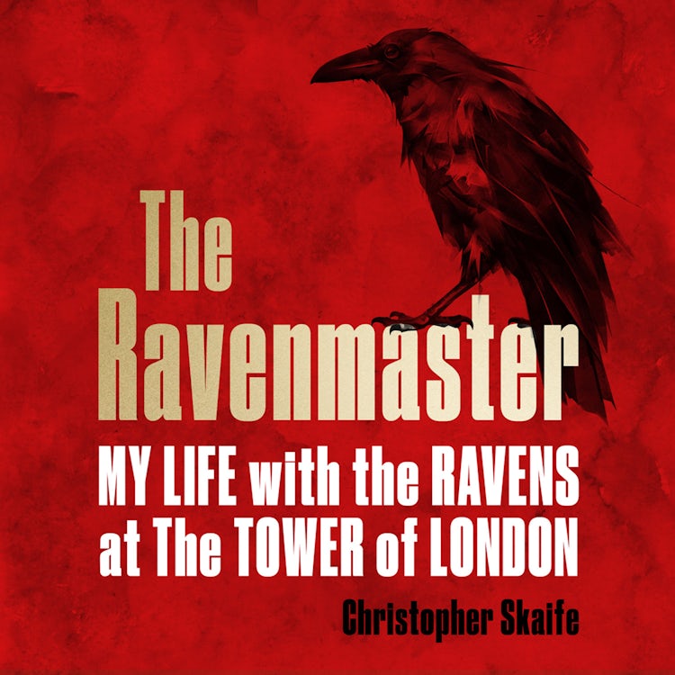 Cover image for The Ravenmaster: My Life with the Ravens at the Tower of London, isbn: 9780008307899