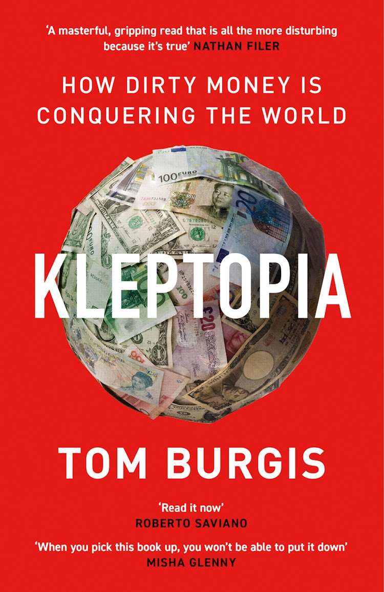 Cover image for Kleptopia: How Dirty Money is Conquering the World, isbn: 9780008308360