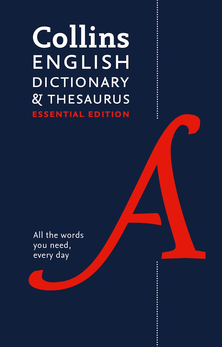 Cover image for Collins English Dictionary and Thesaurus Essential Edition: All the Words You Need, Every Day [Second Edition], isbn: 9780008309404