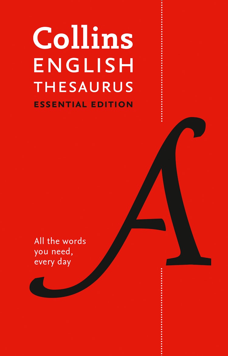 Cover image for Collins English Thesaurus Essential Edition: All the Words You Need, Every Day [Second Edition], isbn: 9780008309442