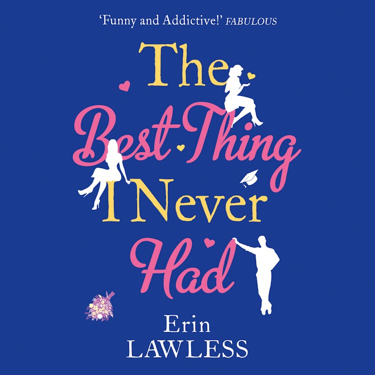 Cover image for The Best Thing I Never Had: A laugh out loud romantic comedy, isbn: 9780008312022