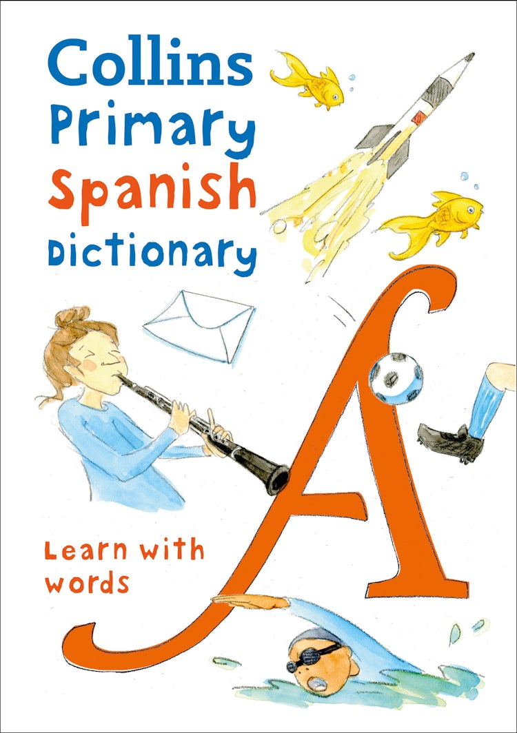 Cover image for Collins Primary Spanish Dictionary: Get Started, for Ages 7-11 [Second Edition], isbn: 9780008312695