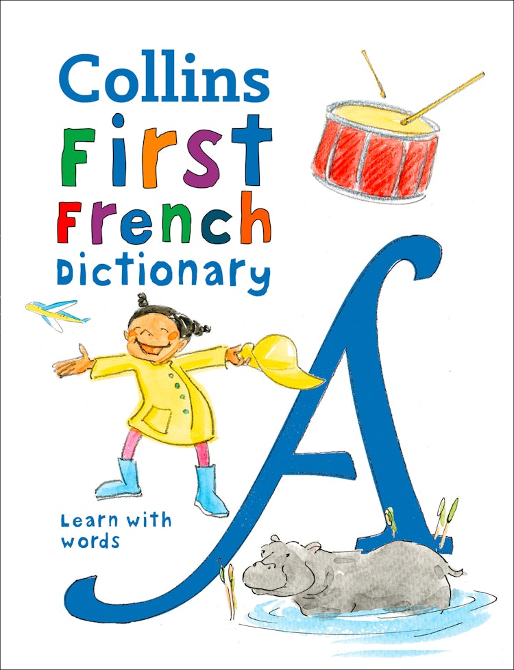 Cover image for Collins Very First French Dictionary: Your First 500 French Words, For Ages 5+ [Third Edition], isbn: 9780008312718