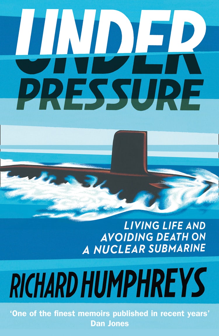 Cover image for Under Pressure: Living Life and Avoiding Death on a Nuclear Submarine, isbn: 9780008313081