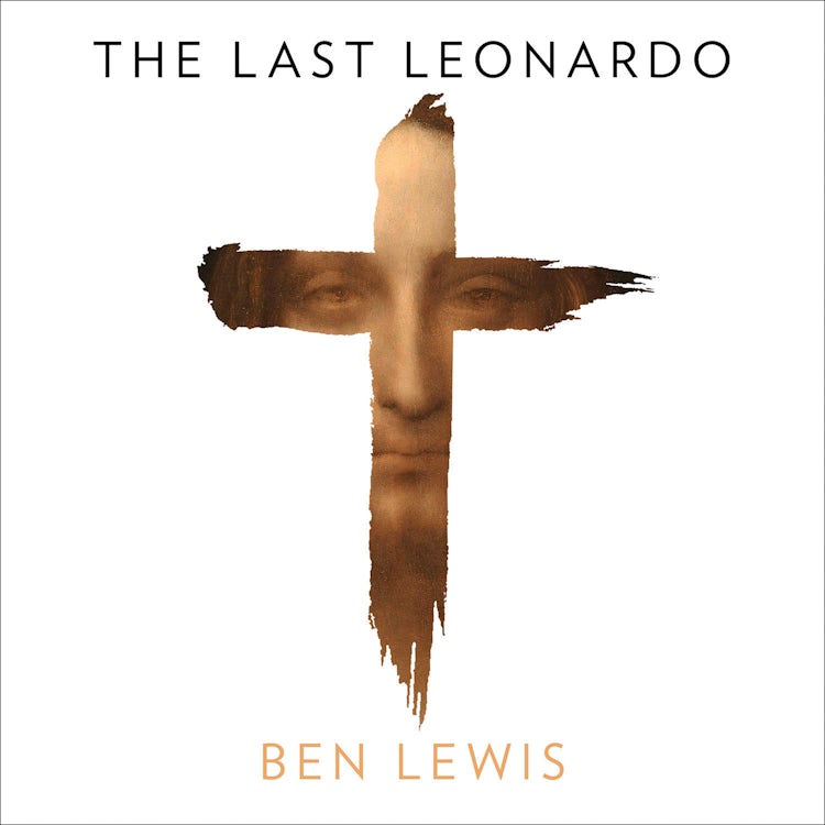 Cover image for The Last Leonardo: The Secret Lives of the World’s Most Expensive Painting, isbn: 9780008313456