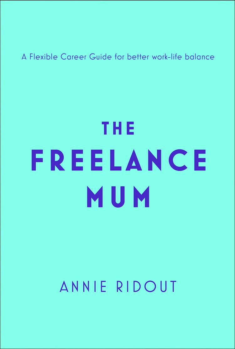 Cover image for The Freelance Mum: A flexible career guide for better work-life balance, isbn: 9780008313647