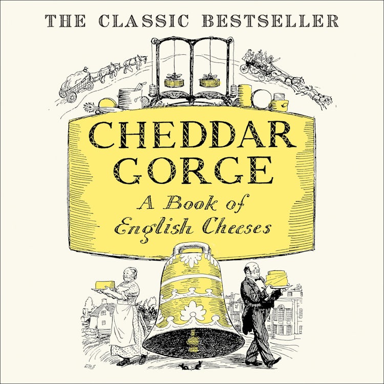 Cover image for Cheddar Gorge: A Book of English Cheeses, isbn: 9780008314316