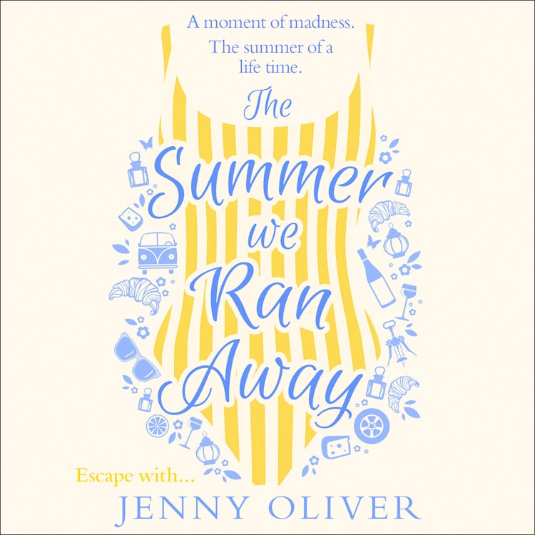 Cover image for The Summer We Ran Away: From the author of uplifting women’s fiction and bestsellers, like The Summerhouse by the Sea, comes another glorious read!, isbn: 9780008314330