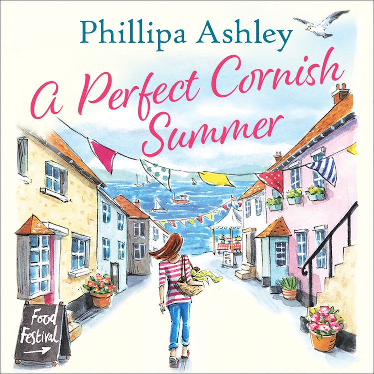 Cover image for A Perfect Cornish Summer: Another gorgeous summer read from the bestselling Queen of Cornish romance books, perfect for fans of Nicola May and Holly Martin, isbn: 9780008316143