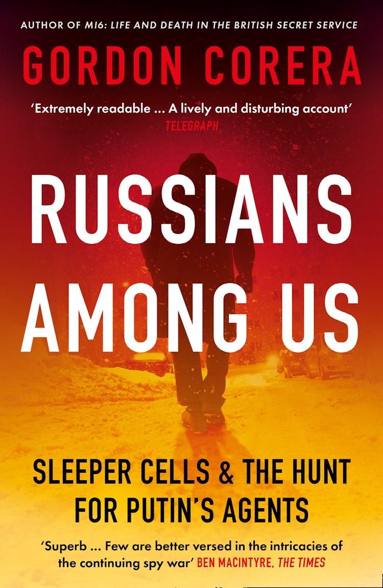 Cover image for Russians Among Us: Sleeper Cells, Ghost Stories and the Hunt for Putin’s Agents, isbn: 9780008318956
