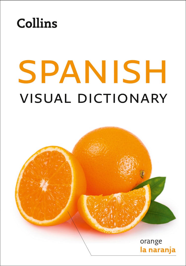 Cover image for Spanish Visual Dictionary: A photo guide to everyday words and phrases in Spanish (Collins Visual Dictionary), isbn: 9780008319984