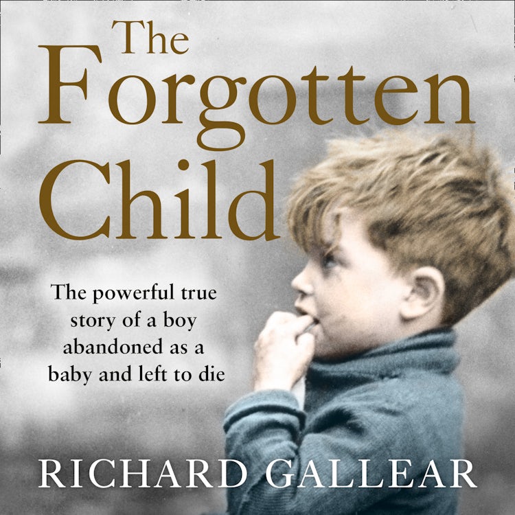 Cover image for The Forgotten Child: The powerful true story of a boy abandoned as a baby and left to die, isbn: 9780008320782