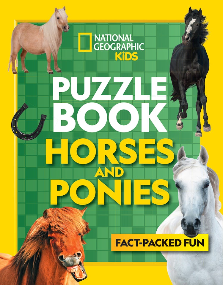 Cover image for National Geographic Kids Puzzle Books - Puzzle Book Horses and Ponies: Brain-Tickling Quizzes, Sudokus, Crosswords and Wordsearches, isbn: 9780008321529