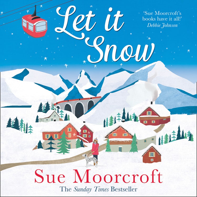 Cover image for Let It Snow: Escape to a winter wonderland in this heartwarming new romance from the Sunday Times bestseller, isbn: 9780008321819