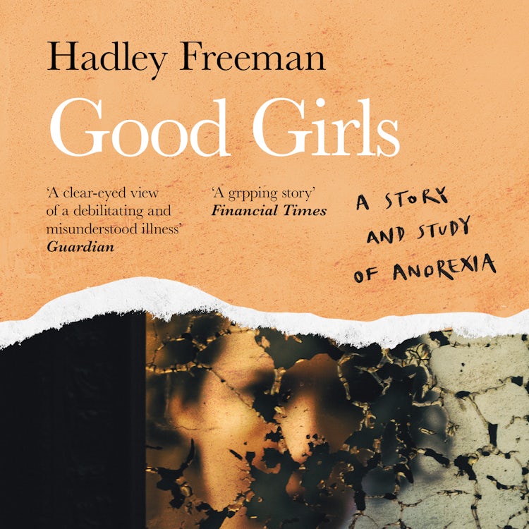 Cover image for Good Girls: A story and study of anorexia, isbn: 9780008322694