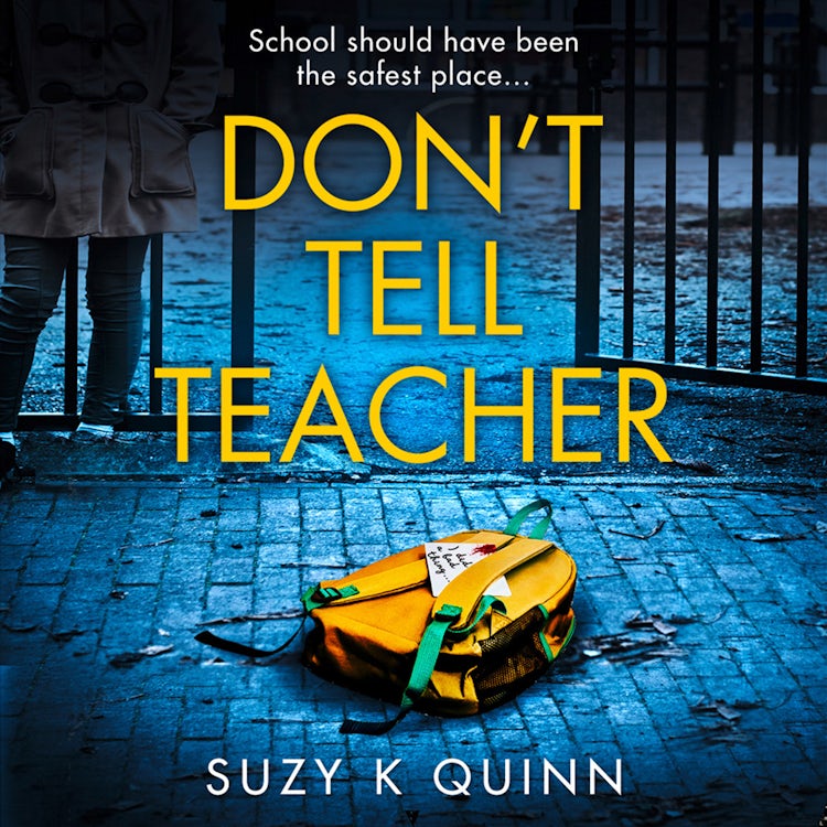 Cover image for Don’t Tell Teacher: A gripping psychological thriller with a killer twist, perfect for fans of Rachel Abbott, isbn: 9780008323172