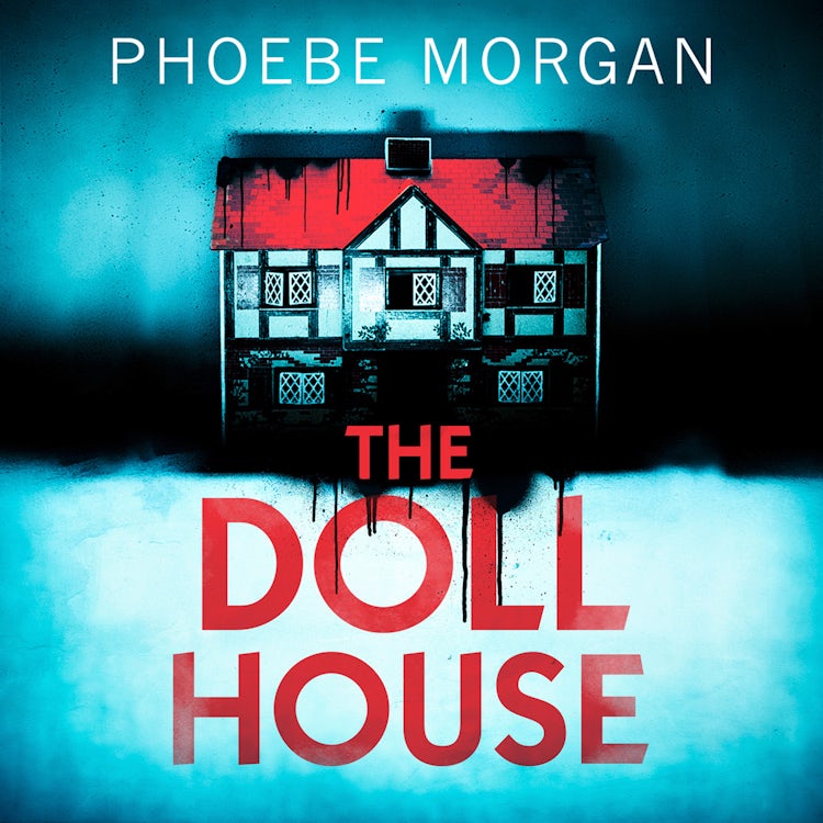 Cover image for The Doll House: One of the most gripping debut psychological thrillers with a killer twist!, isbn: 9780008325671