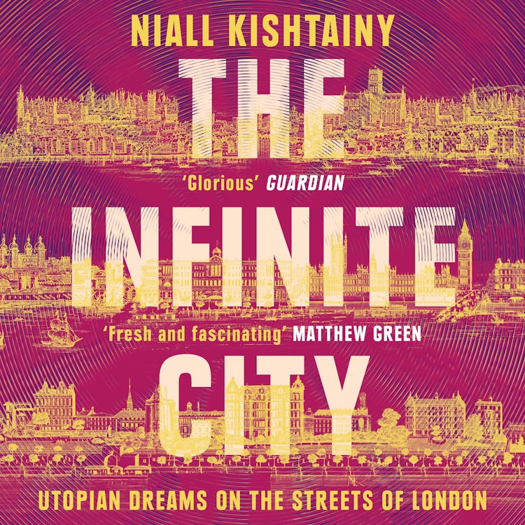 Cover image for The Infinite City: Utopian Dreams on the Streets of London, isbn: 9780008325886