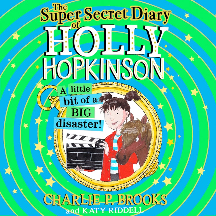 Cover image for The Super-Secret Diary of Holly Hopkinson: A Little Bit of a Big Disaster (Holly Hopkinson, Book 2), isbn: 9780008328146