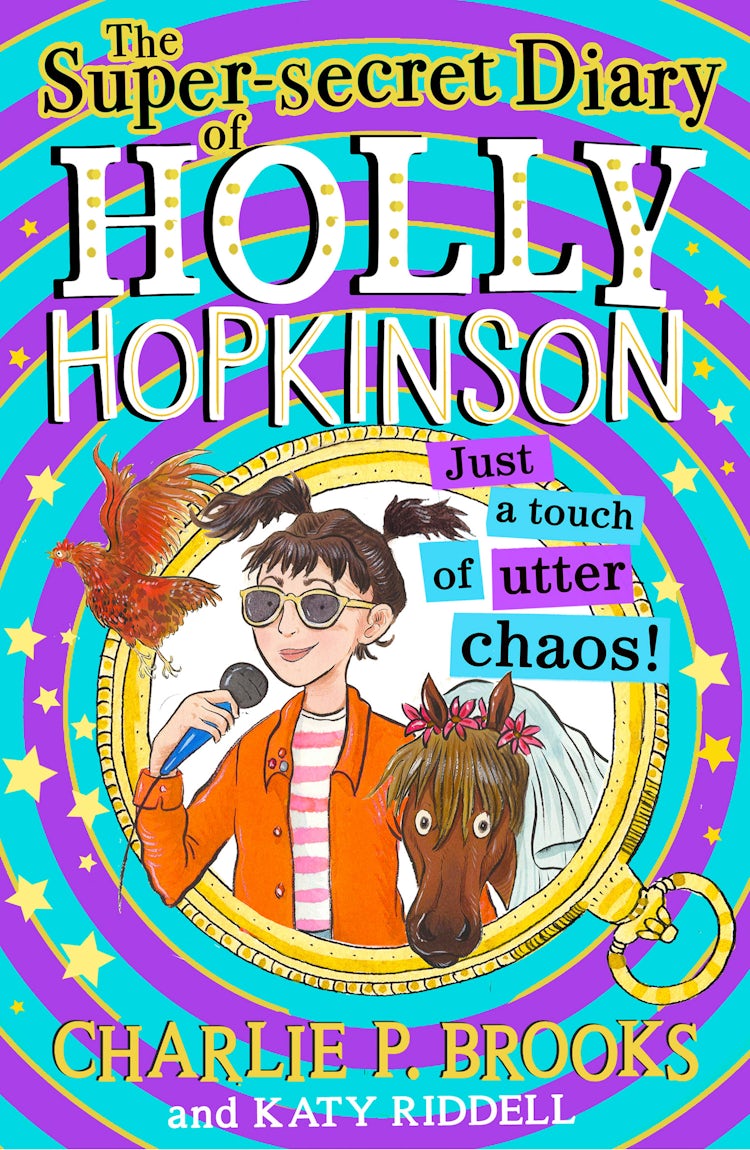 Cover image for The Super-Secret Diary of Holly Hopkinson: Just a Touch of Utter Chaos (Holly Hopkinson, Book 3), isbn: 9780008328177