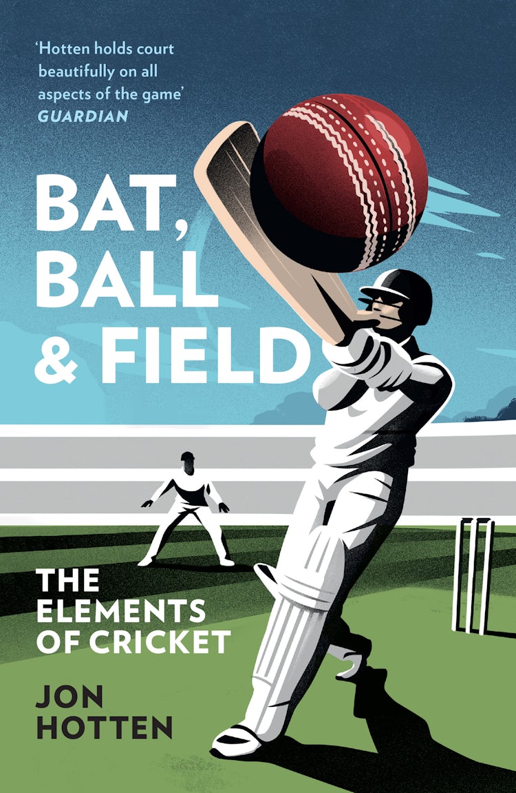 Cover image for Bat, Ball and Field: The Elements of Cricket, isbn: 9780008328344