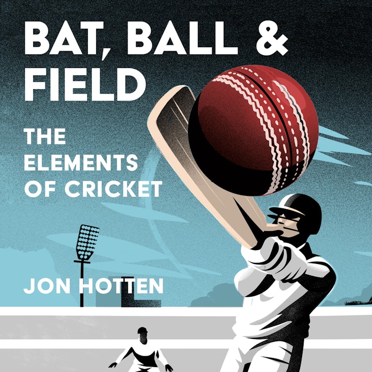 Cover image for Bat, Ball and Field: The Elements of Cricket, isbn: 9780008328351
