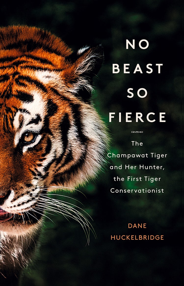 Cover image for No Beast So Fierce: The Champawat Tiger and Her Hunter, the First Tiger Conservationist, isbn: 9780008331740