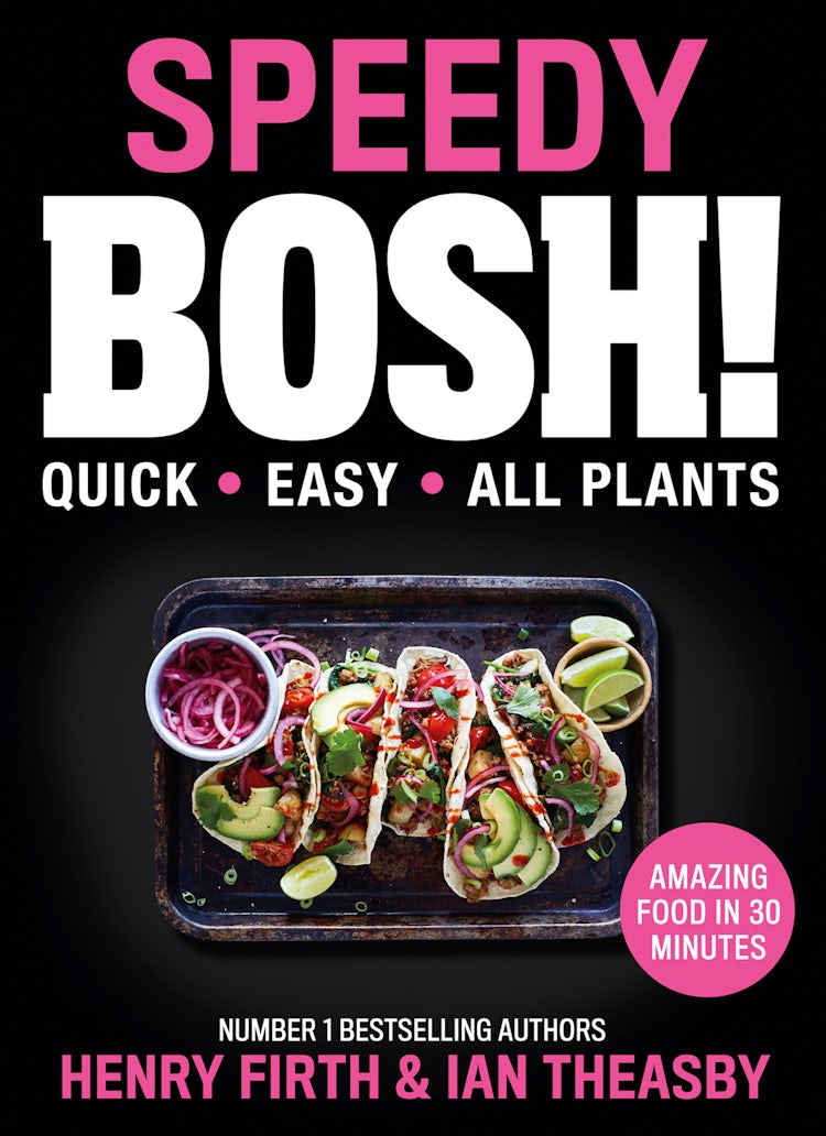 Cover image for Speedy Bosh!: Over 100 Quick and Easy Plant-Based Meals in 20 Minutes, isbn: 9780008332938