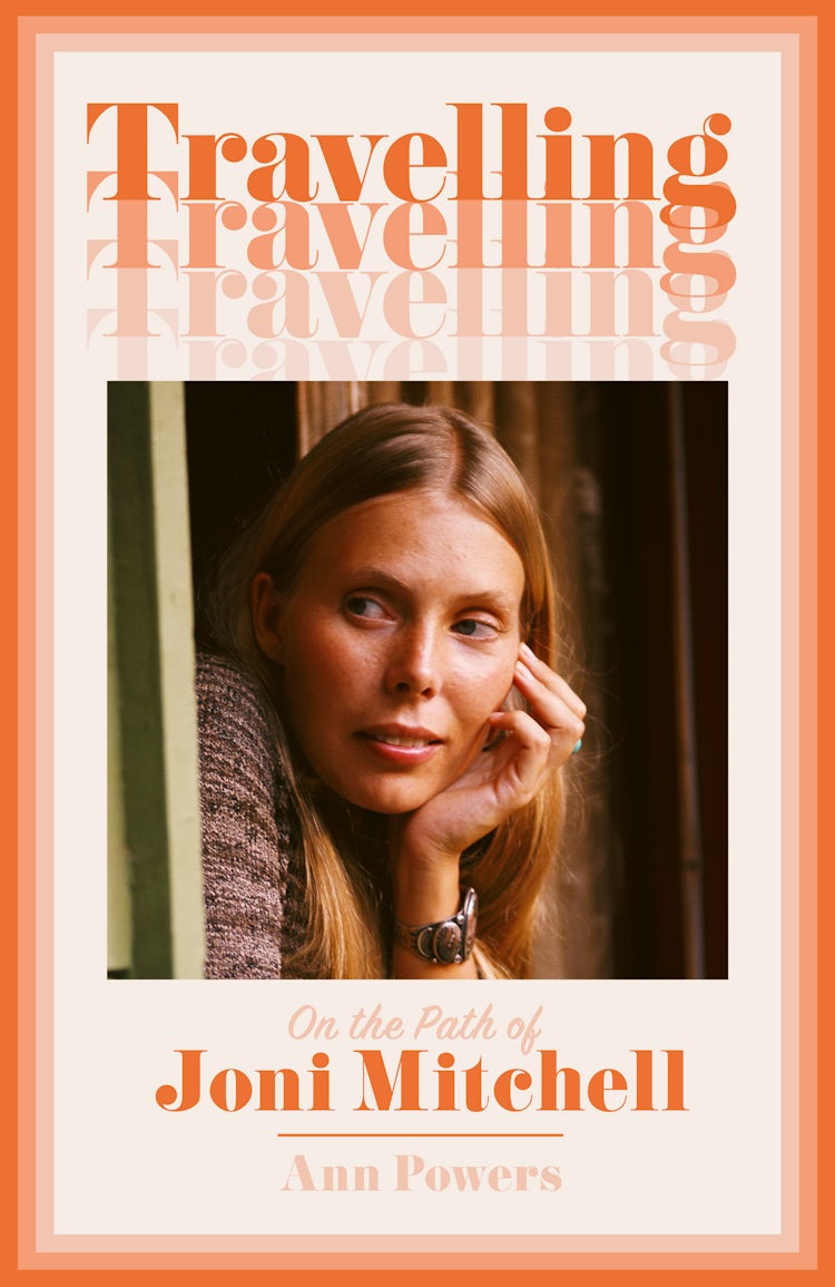 Cover image for Travelling: On the Path of Joni Mitchell, isbn: 9780008332976