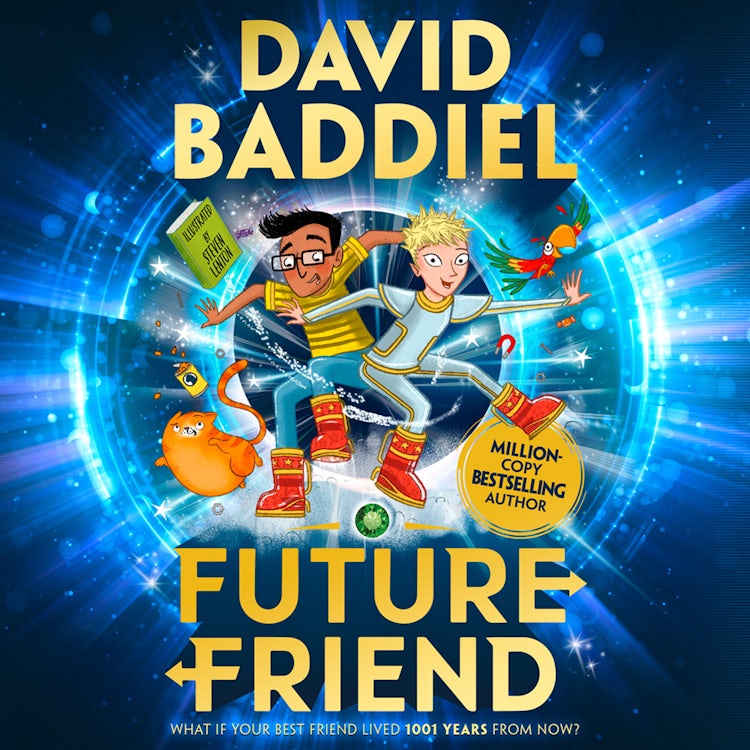 Cover image for Future Friend: A funny, illustrated children’s book from bestselling David Baddiel, isbn: 9780008334246