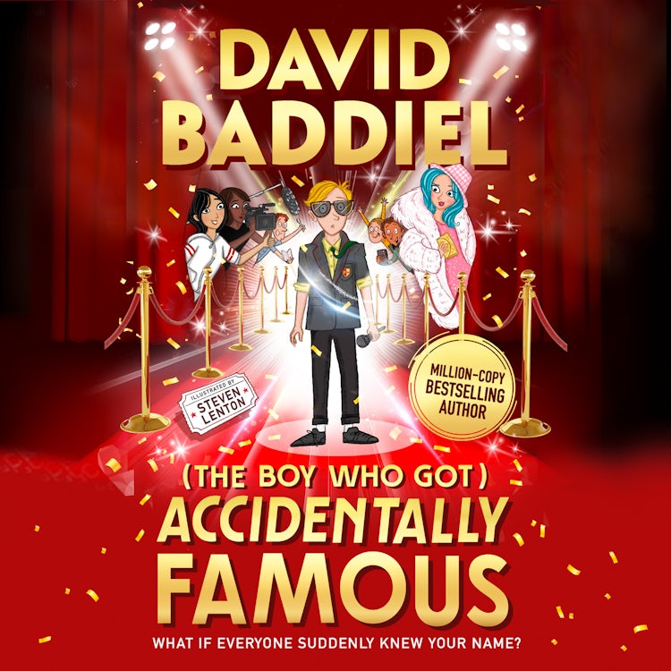 Cover image for The Boy Who Got Accidentally Famous: A funny, illustrated children’s book from bestselling David Baddiel, isbn: 9780008334291