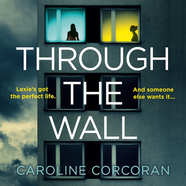 Cover image for Through the Wall: The absolute creepiest, jaw-dropping psychological thriller, isbn: 9780008335113
