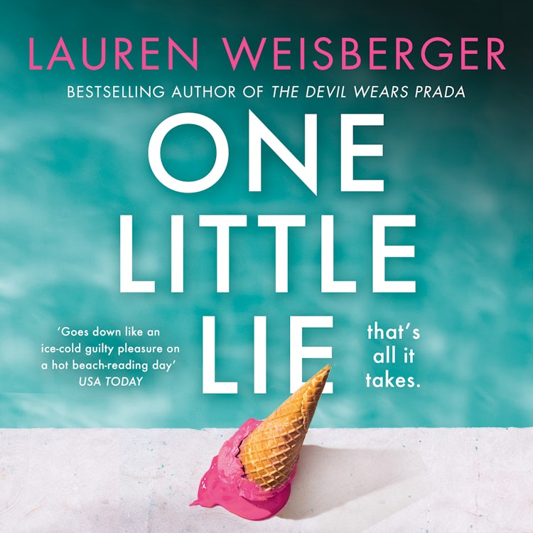 Cover image for One Little Lie: Previously published as Where the Grass is Green, the escapist, scandalous page-turning novel from the bestselling author of The Devil Wears Prada, isbn: 9780008338305