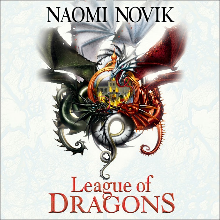 Cover image for League of Dragons (The Temeraire Series, Book 9), isbn: 9780008338954