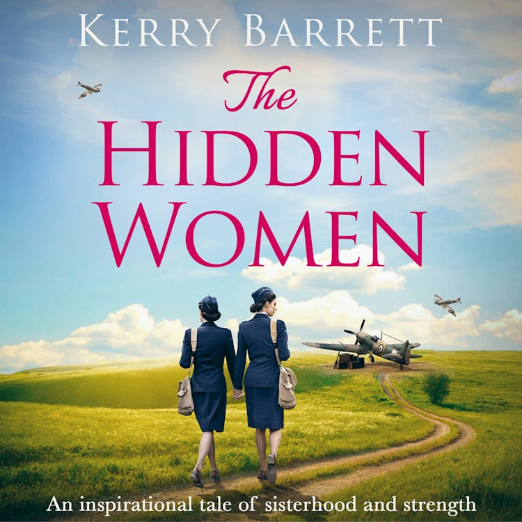 Cover image for The Hidden Women: An inspirational historical novel about sisterhood, isbn: 9780008339227