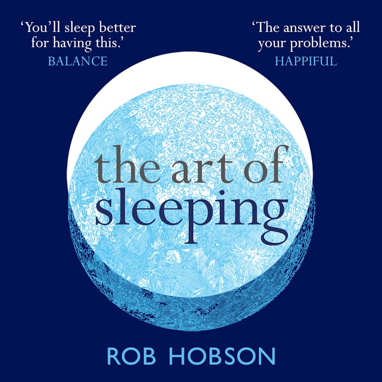 Cover image for The Art of Sleeping: A practical 3-step guide based on the pillars of good sleep: Behaviour, Environment, and Diet, isbn: 9780008339388
