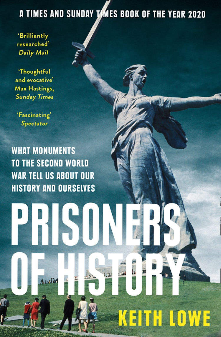 Cover image for Prisoners of History: What Monuments to the Second World War Tell Us About Our History and Ourselves, isbn: 9780008339562