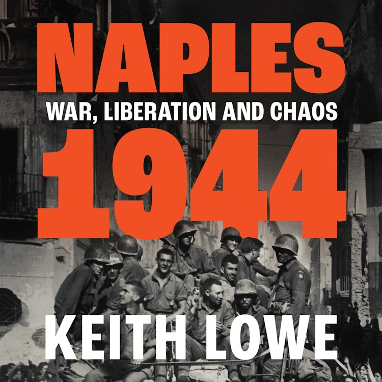 Cover image for Naples 1944: War, Liberation and Chaos, isbn: 9780008339623