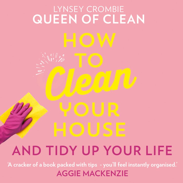 Cover image for How To Clean Your House: The ultimate how-to guide for cleaning your home, with an updated chapter to help during the holidays!, isbn: 9780008341961