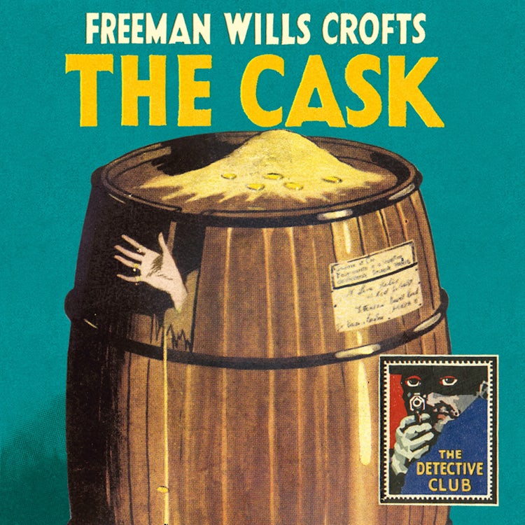 Cover image for The Cask (Detective Club Crime Classics), isbn: 9780008342449
