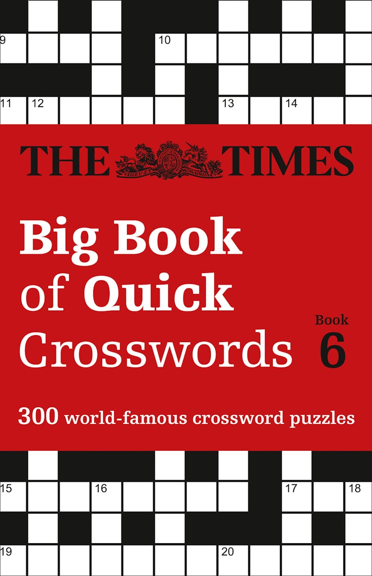 Cover image for The Times Big Book of Quick Crosswords Book 6: 300 World-Famous Crossword Puzzles, isbn: 9780008343798