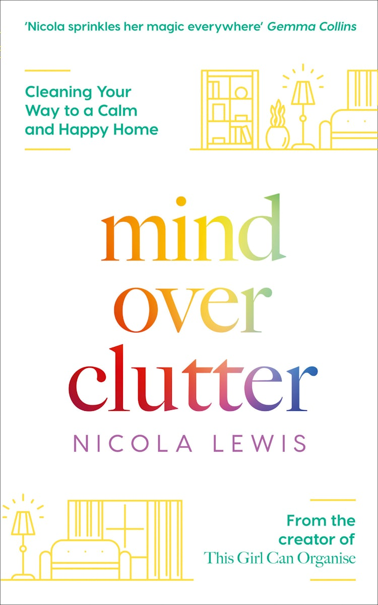 Cover image for Mind Over Clutter: Cleaning Your Way to a Calm and Happy Home, isbn: 9780008344832