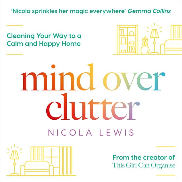 Cover image for Mind Over Clutter: Cleaning Your Way to a Calm and Happy Home, isbn: 9780008344849