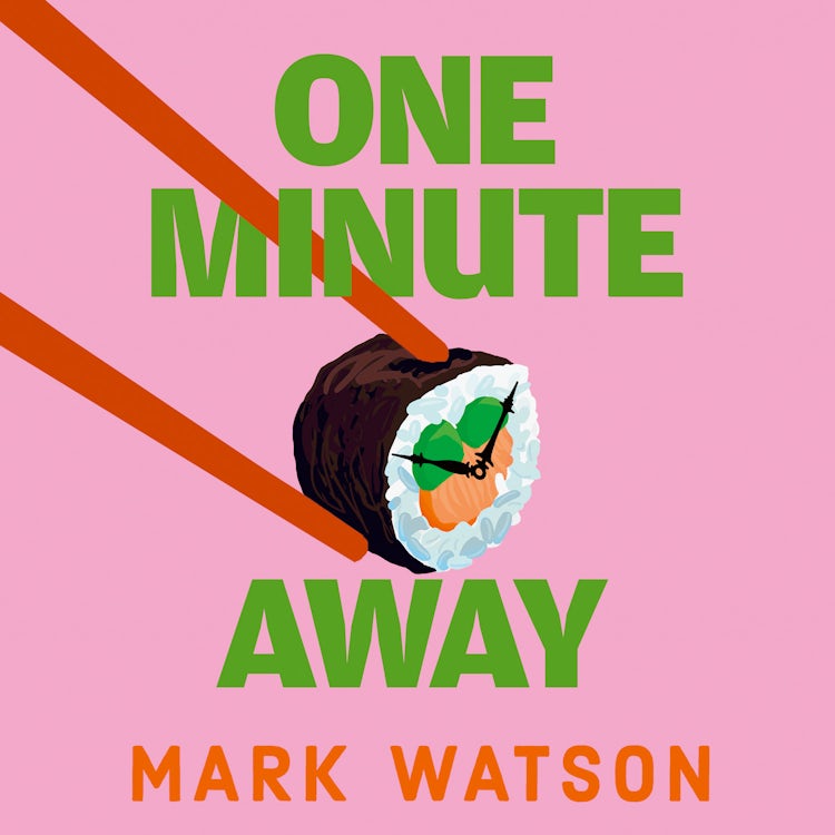 Cover image for One Minute Away: Funny and thought-provoking, discover the unmissable new contemporary fiction novel for 2025 from the acclaimed author and comedian, isbn: 9780008347055