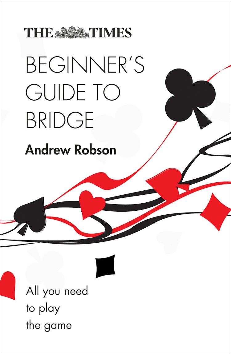 Cover image for The Times Beginner’s Guide to Bridge: All you need to play the game (The Times Puzzle Books), isbn: 9780008348984
