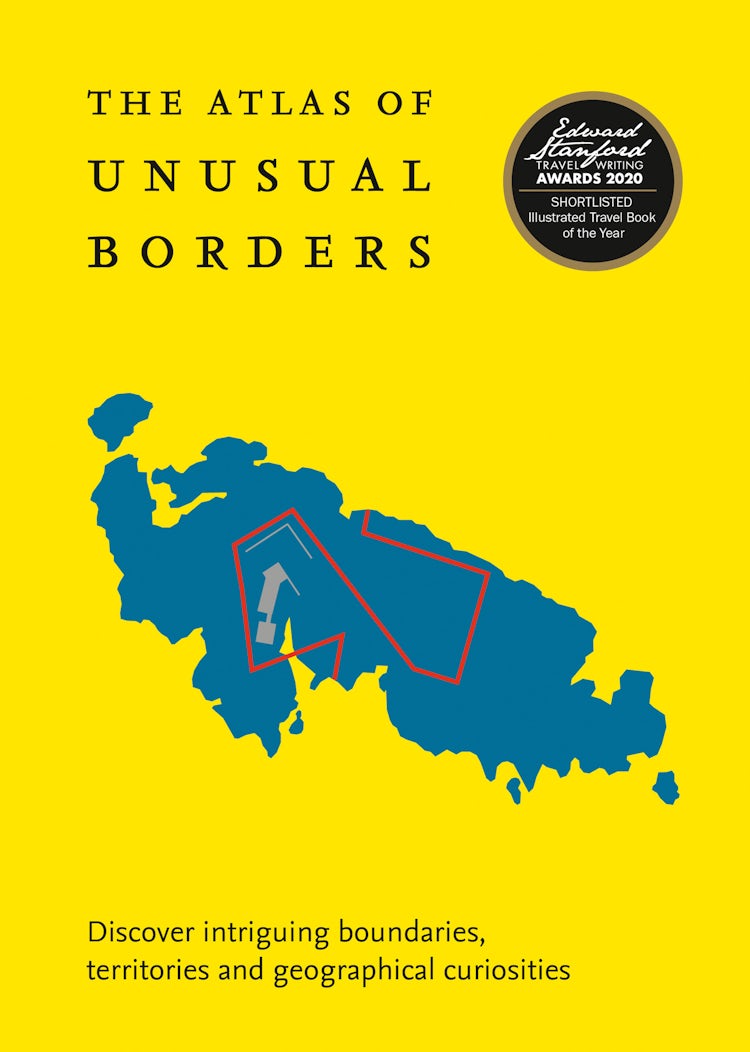 Cover image for The Atlas of Unusual Borders: Discover Intriguing Boundaries, Territories and Geographical Curiosities, isbn: 9780008351779