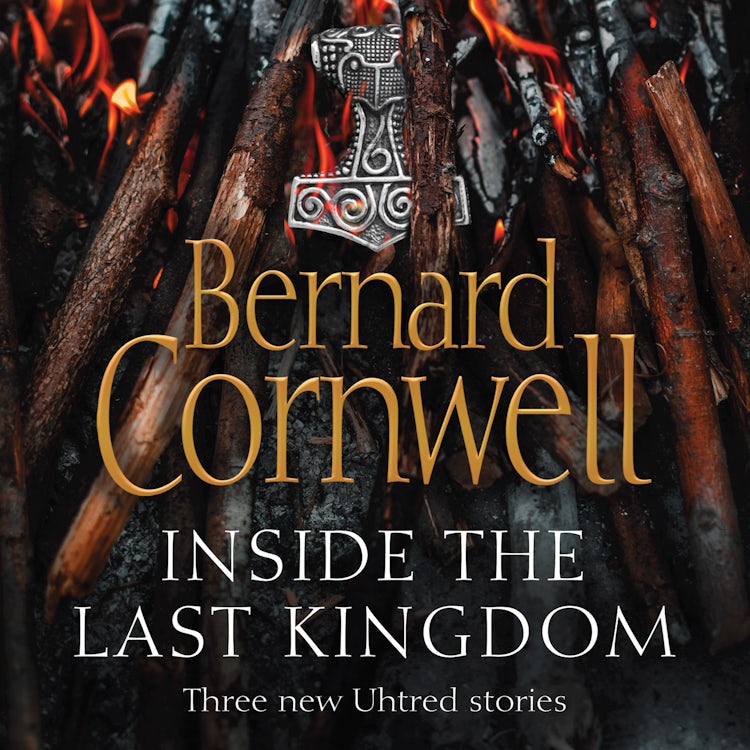 Cover image for Inside the Last Kingdom: Three new Uhtred stories, isbn: 9780008352943